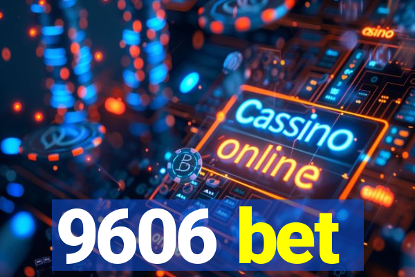 9606 bet